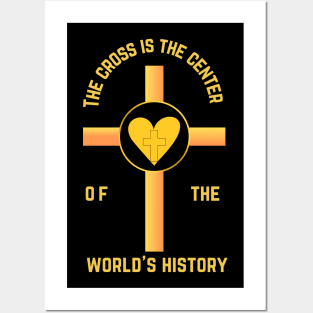 The cross is the center of the world's history Posters and Art